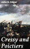 Cressy and Poictiers (eBook, ePUB)