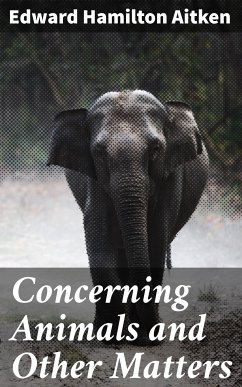 Concerning Animals and Other Matters (eBook, ePUB) - Aitken, Edward Hamilton