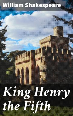 King Henry the Fifth (eBook, ePUB) - Shakespeare, William