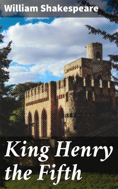 King Henry the Fifth (eBook, ePUB) - Shakespeare, William