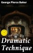 Dramatic Technique (eBook, ePUB) - Bild 1