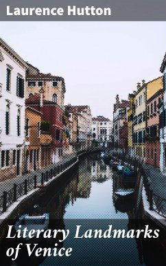 Literary Landmarks of Venice (eBook, ePUB) - Hutton, Laurence