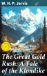 The Great Gold Rush: A Tale of the... - Bild 1