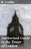 Authorised Guide to the Tower of London (eBook, ePUB)