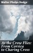 As the Crow Flies: From Corsica to... - Bild 1