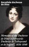 Memoirs of the Duchesse de Dino (Afterwards Duchesse de Talleyrand et de Sagan) , 1836-1840 (eBook, ePUB)