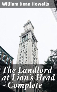 The Landlord at Lion's Head — Complete (eBook, ePUB) - Howells, William Dean