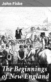 The Beginnings of New England (eBook, ePUB)