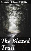 The Blazed Trail (eBook, ePUB)
