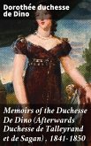 Memoirs of the Duchesse De Dino (Afterwards Duchesse de Talleyrand et de Sagan) , 1841-1850 (eBook, ePUB)