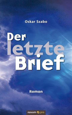 Der letzte Brief (eBook, ePUB) - Szabo, Oskar