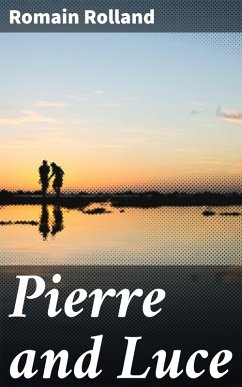 Pierre and Luce (eBook, ePUB) - Rolland, Romain