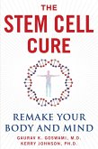 The Stem Cell Cure (eBook, ePUB) The Stem Cell Cure (eBook, ePUB)