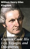 Captain Cook: His Life, Voyages, and Discoveries (eBook, ePUB)