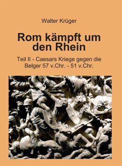Rom kämpft um den Rhein (eBook, ePUB) - Krüger, Walter