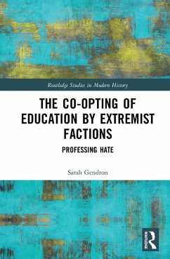 The Co-opting of Education by Extremist Factions (eBook, PDF) - Gendron, Sarah