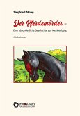 Der Pferdemörder - Eine absonderliche Geschichte aus Mecklenburg (eBook, ePUB)