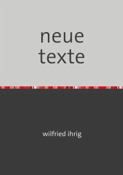 neue texte - ihrig, wilfried