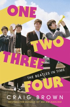 One Two Three Four: The Beatles in Time - Brown, Craig