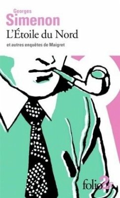 L'Etoile Du Nord Et Autres Enquetes De Maigret - Simenon, Georges