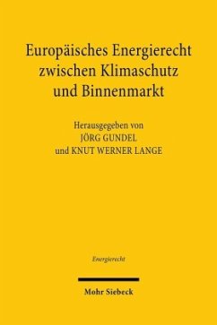 Europäisches Energierecht zwischen Klimaschutz und Binnenmarkt