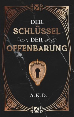 Der Schlüssel der Offenbarung - D., A. K.