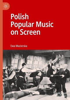 Polish Popular Music on Screen - Mazierska, Ewa