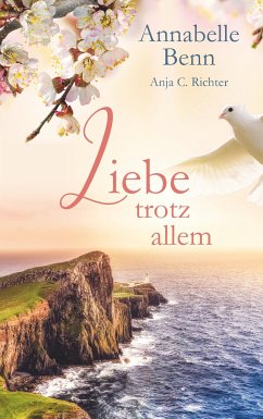 Liebe trotz allem - Benn, Annabelle;Richter, Anja