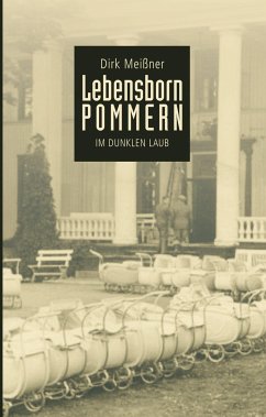 Lebensborn Pommern - Meißner, Dirk