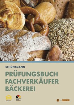Prüfungsbuch Fachverkäufer Bäckerei - Nelles, Katharina;Schünemann, Claus