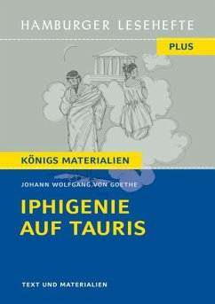 Iphigenie auf Tauris. Hamburger Leseheft plus Königs Materialien - Goethe, Johann Wolfgang von