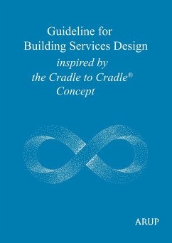 Guideline for Building Services Design inspired by the Cradle to Cradle Concept - Stiglmair, Johannes;Jurkait, Karsten