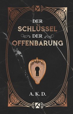 Der Schlüssel der Offenbarung - D., A. K.