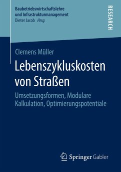 Lebenszykluskosten von Straßen - Müller, Clemens