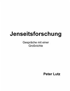 Jenseitsforschung - Lutz, Peter
