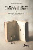 O Armário de Deus no Armário dos Homens ou Por Que uma Pessoa Homossexual Não Pode ser Cristã (eBook, ePUB)