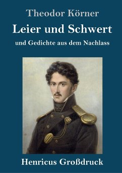 Leier und Schwert (Großdruck) - Körner, Theodor