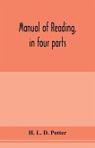 Manual of reading, in four parts