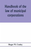 Handbook of the law of municipal corporations