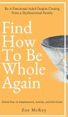 How to Be Whole Again