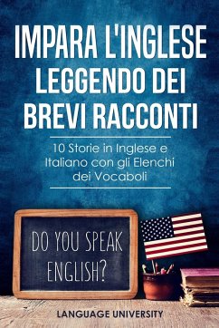 Impara l'Inglese Leggendo dei Brevi Racconti - Language, University; Mendel, Charles