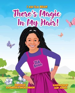 There's Magic In My Hair! - Gibson, Ila; Gibson, Ericka