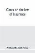 Cases on the law of insurance - Bild 1