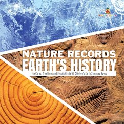 Nature Records Earth's History   Ice Cores, Tree Rings and Fossils Grade 5   Children's Earth Sciences Books - Baby