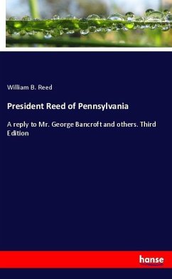 President Reed of Pennsylvania - Reed, William B.