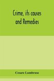 Crime, its causes and remedies