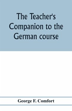 The teacher's companion to the German course - F. Comfort, George
