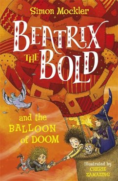 Beatrix the Bold and the Balloon of Doom - Mockler, Simon