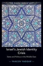 Israel's Jewish Identity Crisis - Yadgar, Yaacov