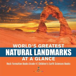 World's Greatest Natural Landmarks at a Glance   Rock Formation Books Grade 4   Children's Earth Sciences Books - Baby